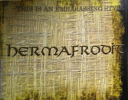 hermafrodit HERMAFRODIT - This Is An Embarassing Style (CD 2016) Vydavatel T.Zavadil ::  Hermaphrodit CZ band